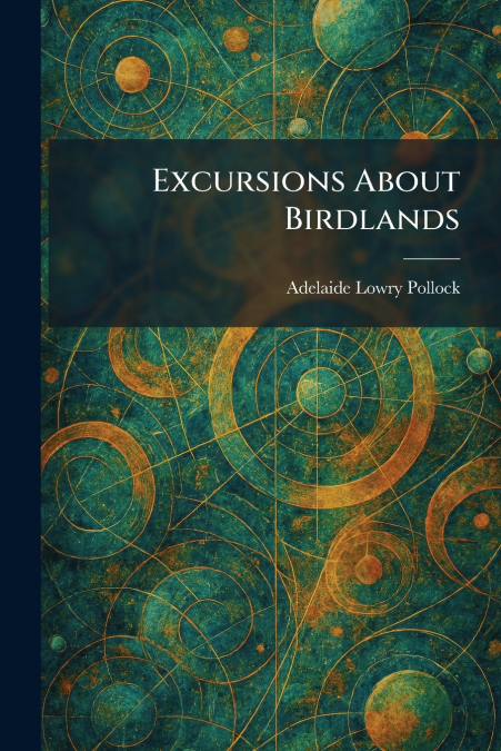 Excursions About Birdlands