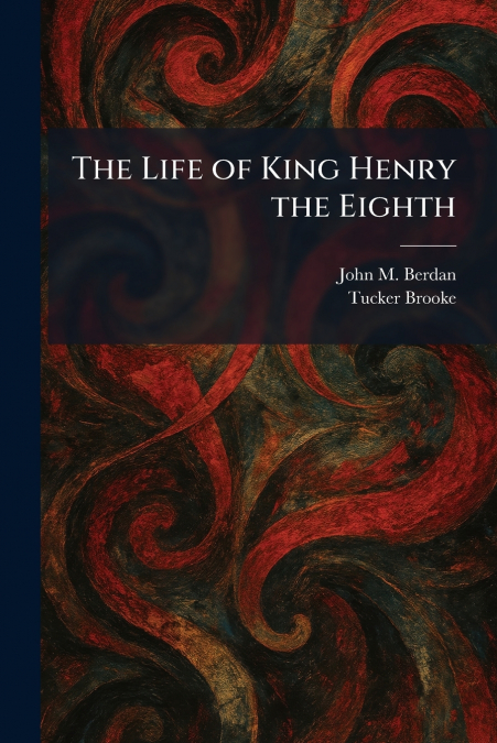 The Life of King Henry the Eighth