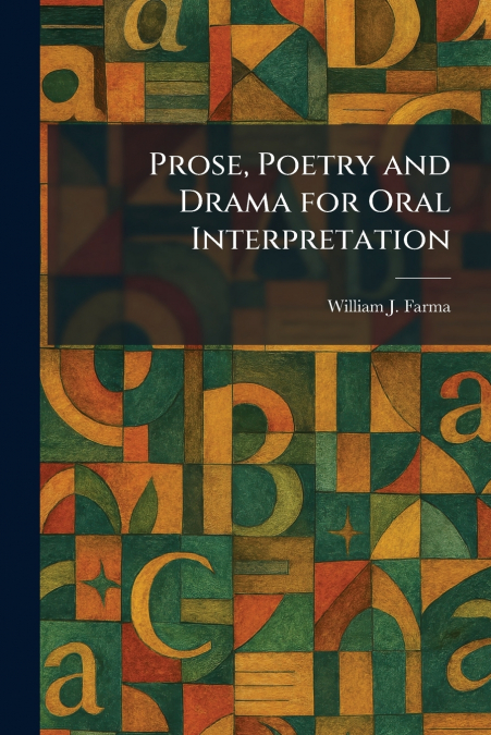 Prose, Poetry and Drama for Oral Interpretation