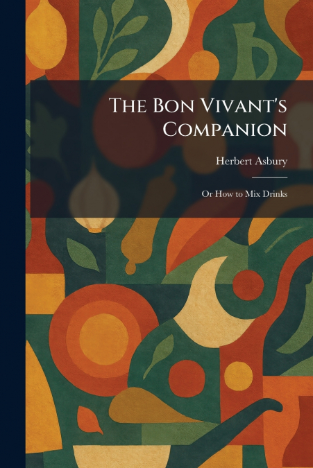 The Bon Vivant’s Companion