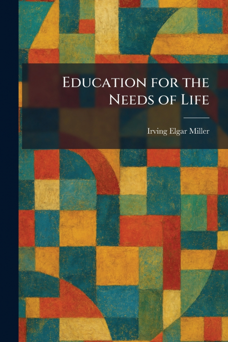 Education for the Needs of Life