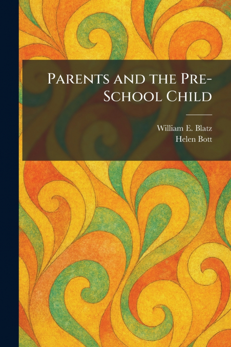 Parents and the Pre-School Child