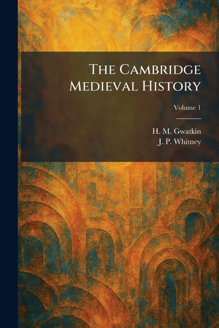 The Cambridge Medieval History