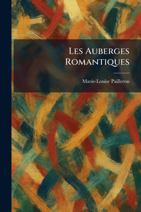 LES AUBERGES ROMANTIQUES