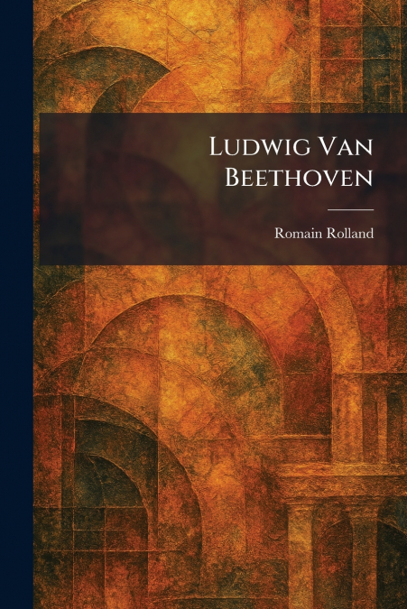 Ludwig Van Beethoven
