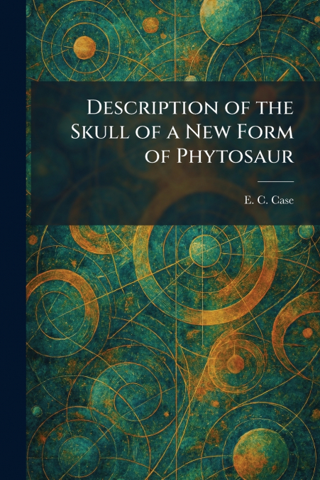 Description of the Skull of a New Form of Phytosaur