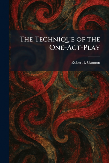 The Technique of the One-Act-Play