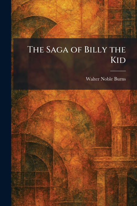The Saga of Billy the Kid