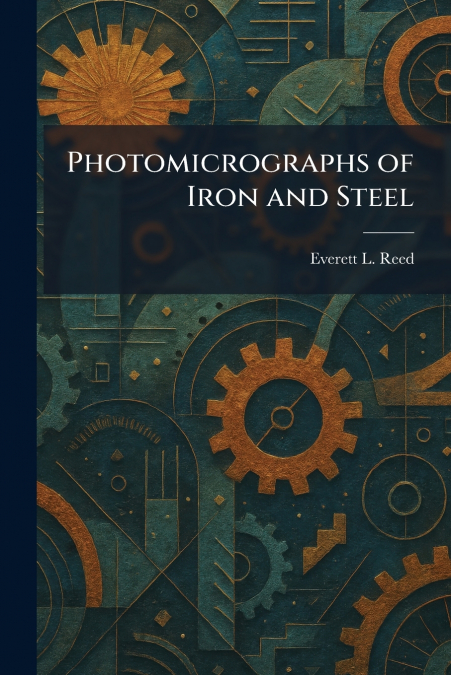 Photomicrographs of Iron and Steel