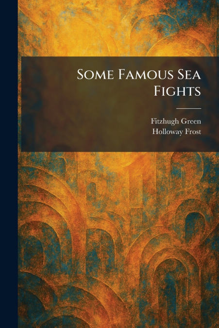 Some Famous Sea Fights