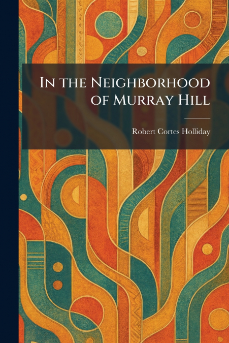 In the Neighborhood of Murray Hill