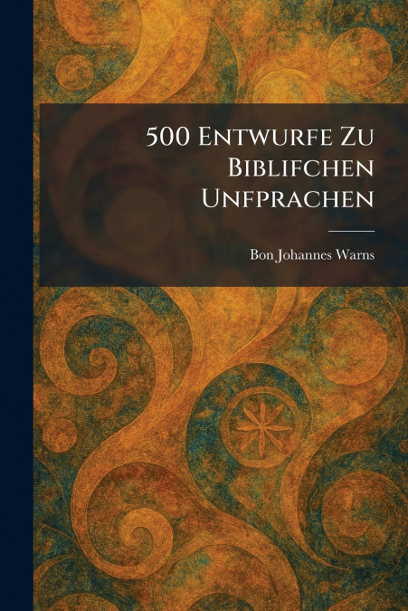 500 Entwurfe Zu Biblifchen Unfprachen