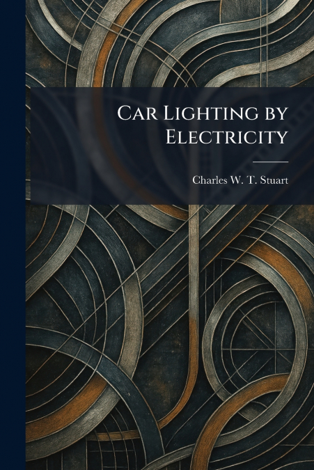 Car Lighting by Electricity