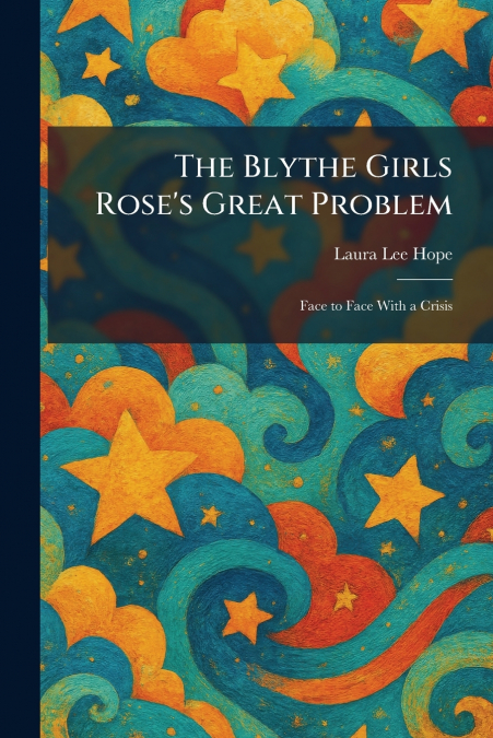 The Blythe Girls Rose’s Great Problem