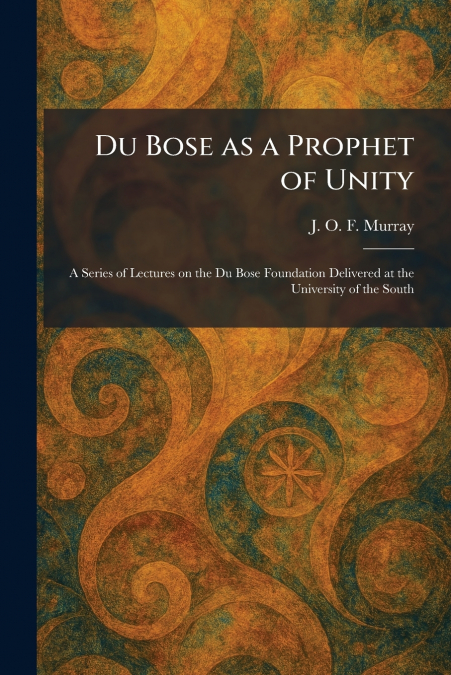 Du Bose as a Prophet of Unity
