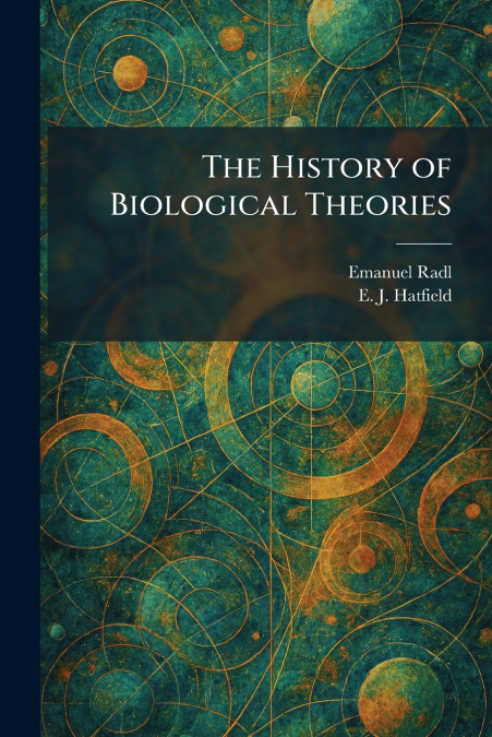 The History of Biological Theories