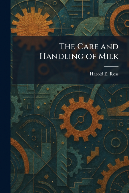 The Care and Handling of Milk