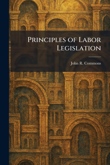 Principles of Labor Legislation