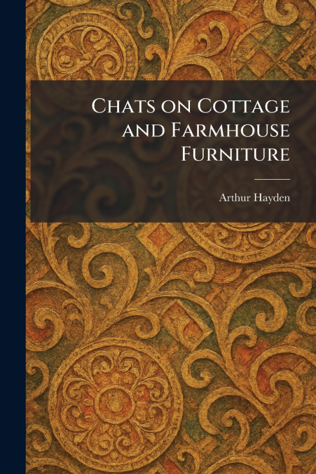 Chats on Cottage and Farmhouse Furniture
