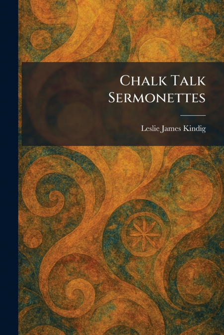 Chalk Talk Sermonettes