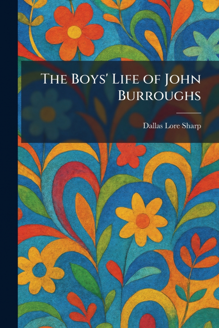 The Boys’ Life of John Burroughs