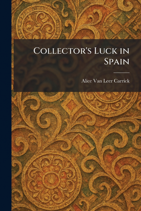 Collector’s Luck in Spain