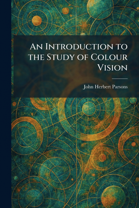 An Introduction to the Study of Colour Vision