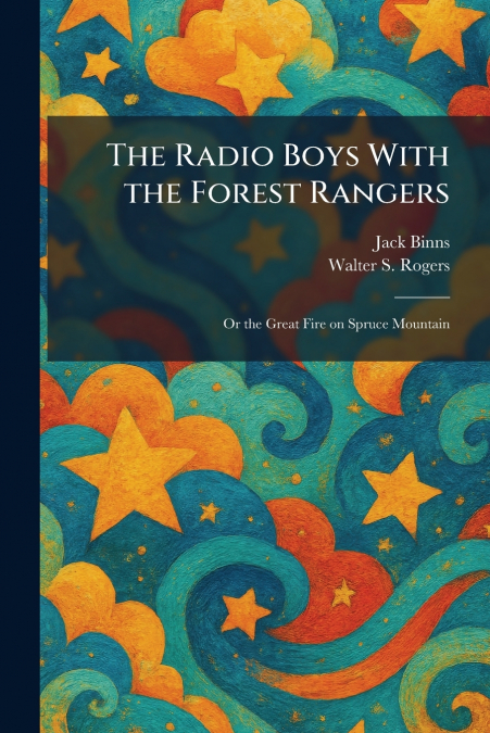 The Radio Boys With the Forest Rangers