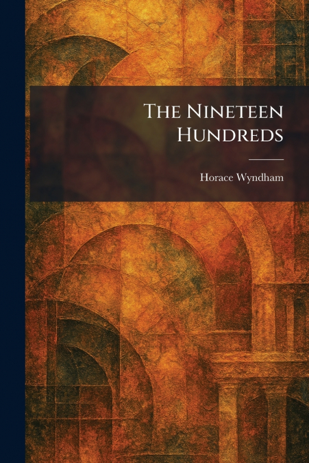 The Nineteen Hundreds