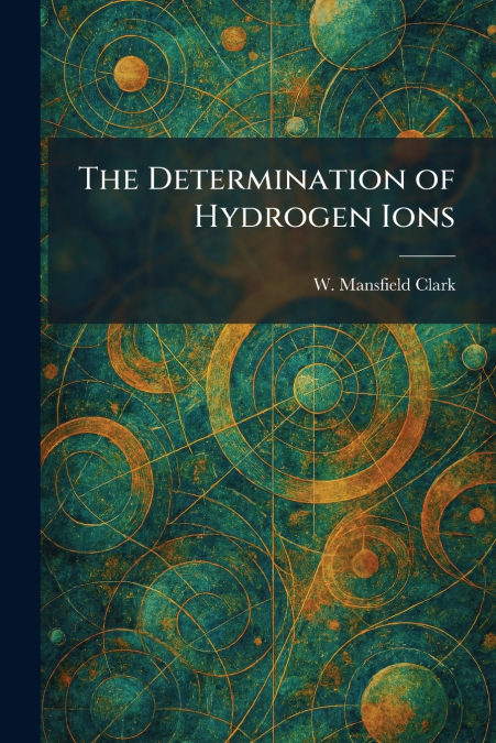 The Determination of Hydrogen Ions