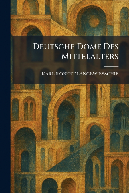 Deutsche Dome Des Mittelalters