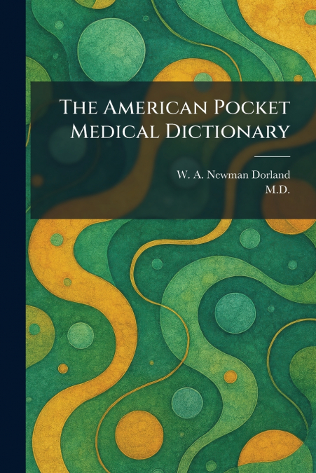 The American Pocket Medical Dictionary