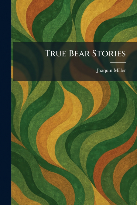 True Bear Stories