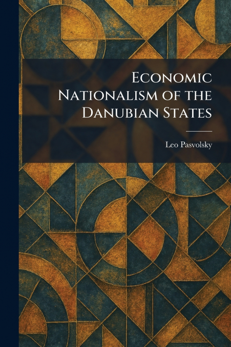 Economic Nationalism of the Danubian States