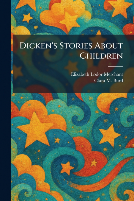 Dicken’s Stories About Children