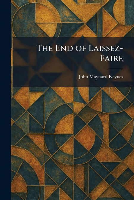 The End of Laissez-Faire