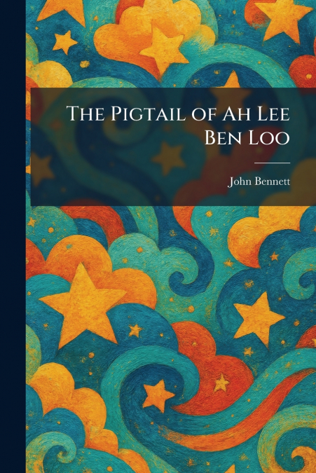 The Pigtail of Ah Lee Ben Loo
