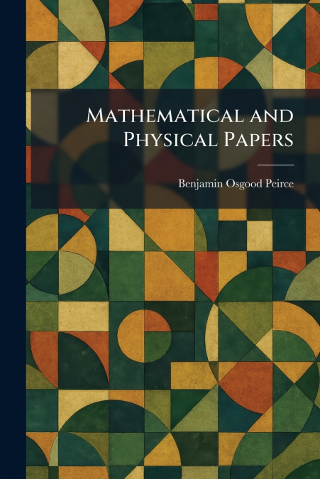 Mathematical and Physical Papers