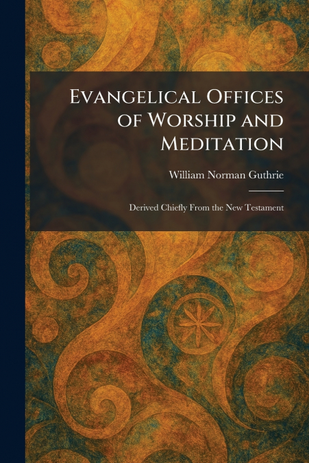 Evangelical Offices of Worship and Meditation