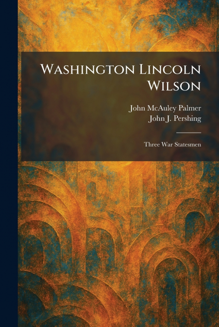 Washington Lincoln Wilson
