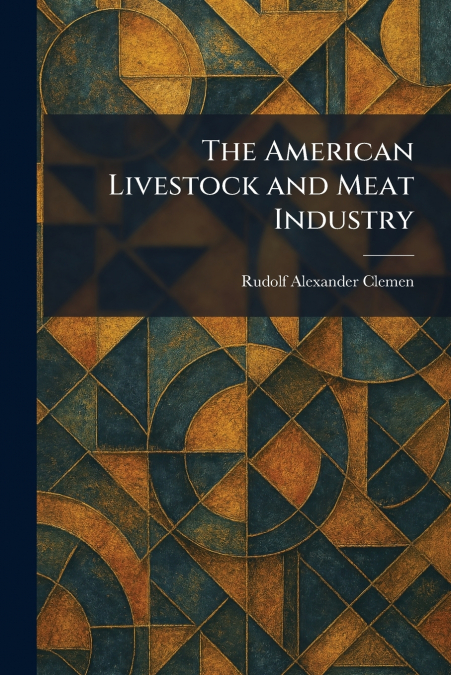 The American Livestock and Meat Industry