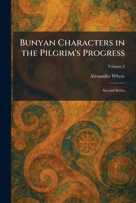 Bunyan Characters in the Pilgrim’s Progress