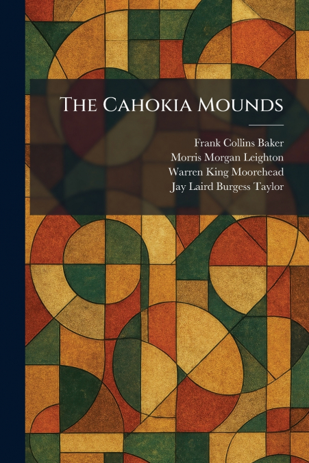 The Cahokia Mounds
