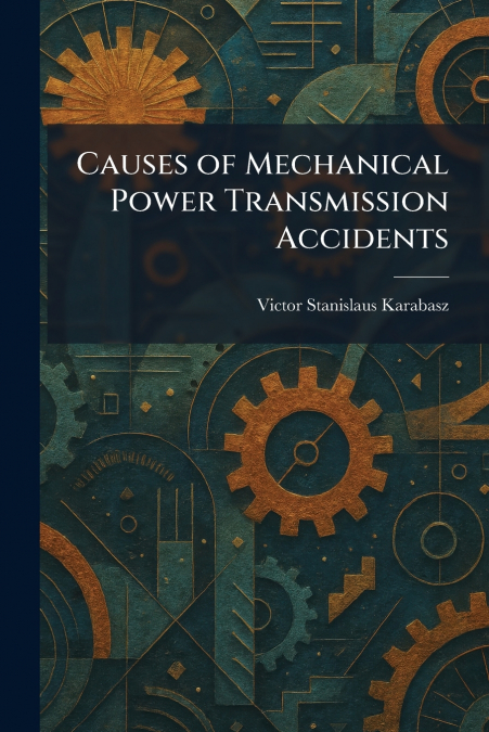 Causes of Mechanical Power Transmission Accidents