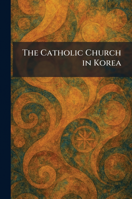 The Catholic Church in Korea