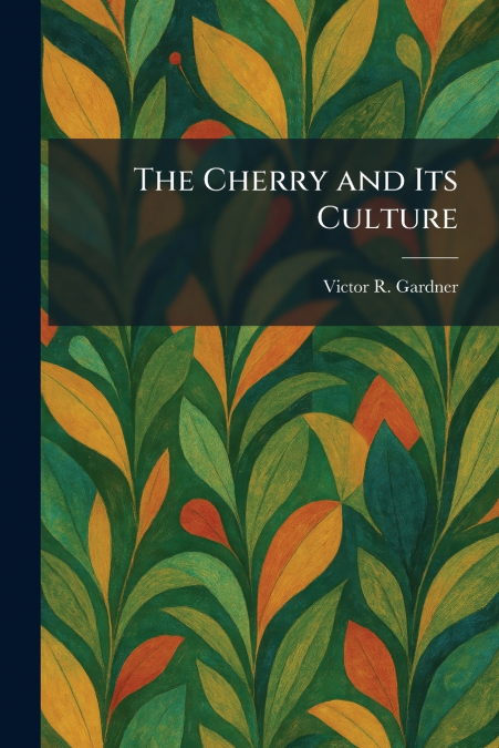 The Cherry and Its Culture