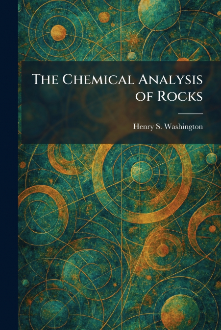 The Chemical Analysis of Rocks
