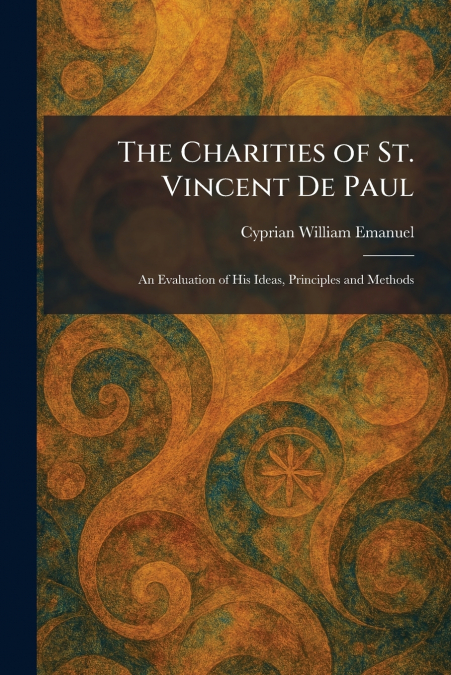 The Charities of St. Vincent De Paul