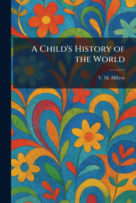 A Child’s History of the World