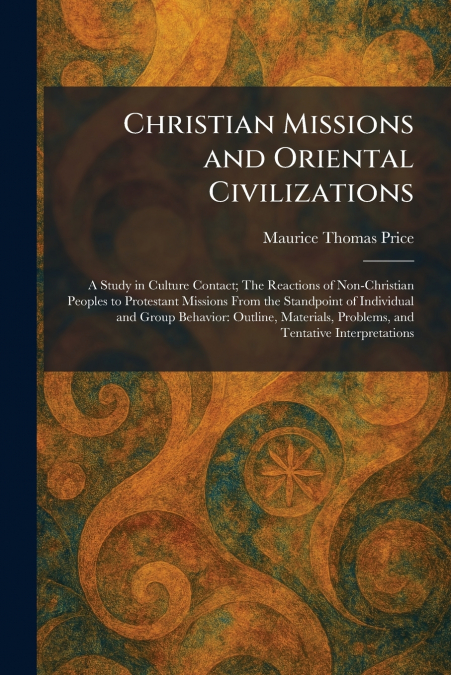 Christian Missions and Oriental Civilizations